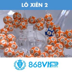 lô xiên 2 tại 868VIP